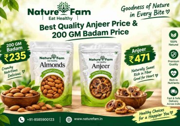 Best Quality Anjeer Price & 200 GM Badam Price | Naturefam