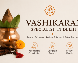 Best Vashikaran Specialist in Delhi