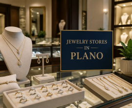 Discover Elegant Craftsmanship at Leading Jewelry Stores in Plano