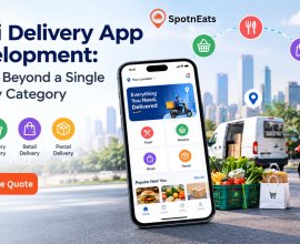 Multi Delivery App Development: Expand Beyond a Single Delivery Category