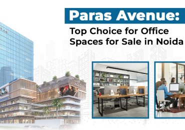 Office Spaces In Noida | Paras Avenue