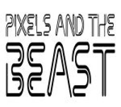 Pixels and The Beast