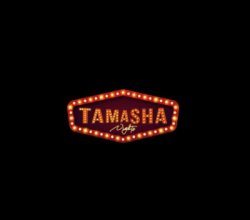 TAMASHA NIGHTS