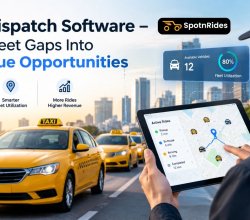 Taxi Dispatch Software – Turn Fleet Gaps Into Revenue Opportunities
