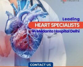 Cardiac Surgeons in Medanta Hospital Delhi