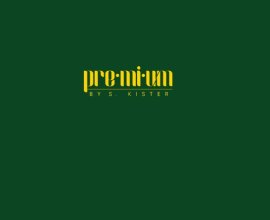 Premium by S. Kister
