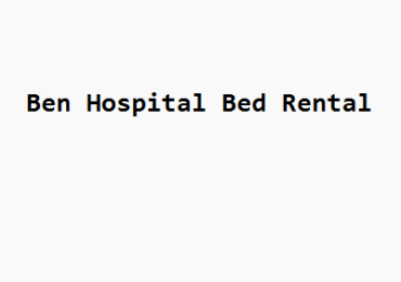 Ben Hospital Bed Rental