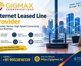 Internet Leased Line Provider | +91 9953816139 – Gigmax