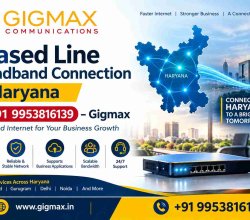 Leased Line Broadband Connection in Haryana | +91 9953816139 – Gigmax