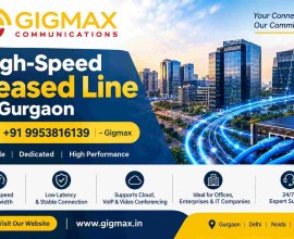 High-Speed Leased Line in Gurgaon | +91 9953816139 – Gigmax
