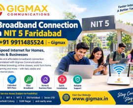 Broadband Connection in NIT 5 Faridabad | +91 9911485524 – Gigmax