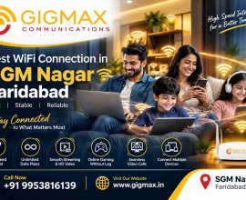 Best WiFi Connection in SGM Nagar Faridabad | Gigmax