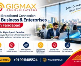 Best Broadband Connection for Business & Enterprises in Faridabad | Gigmax