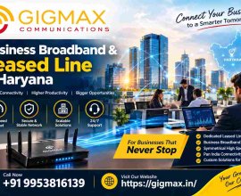 Business Broadband & Leased Line in Haryana | Gigmax