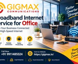 Broadband Internet Service for Office | +91 9911485524 – Gigmax