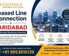 Leased Line Connection in Faridabad | Dedicated Business Internet – GIGMAX