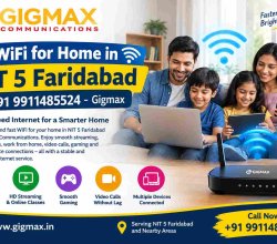 WiFi for Home in NIT 5 Faridabad | +91 9911485524 – Gigmax