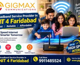 Broadband Service Provider in NIT 4 Faridabad | 9911485524 – Gigmax