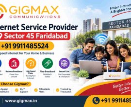 Internet Service Provider in Sector 45 Faridabad | +91 9911485524 – Gigmax Looking for a reliable Internet Service Provider in Sector 45 Faridabad? Gigmax Communications offers high-speed broadband and WiFi connectivity for homes, offices, and businesses. Get dependable internet services designed for smooth browsing, video streaming, online meetings, cloud applications, and everyday connectivity. With fiber-based broadband solutions and flexible plans, Gigmax aims to provide stable and fast internet in Sector 45 and nearby areas of Faridabad. Whether you need internet for home use or business requirements, our team can help you choose a suitable connection based on your usage and needs.  Contact: +91 9911485524 Website: https://gigmax.in/