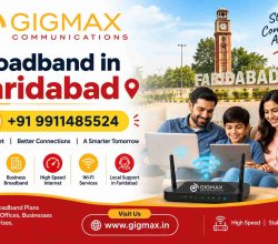 Broadband in Faridabad | +91 9911485524 – Gigmax