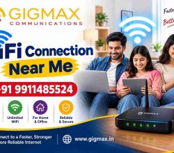 WiFi Connection Near Me | +91 9911485524 – Gigmax