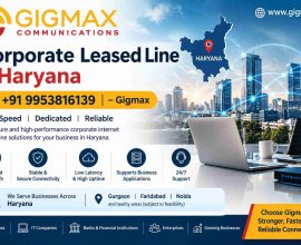Corporate Leased Line in Haryana | +91 9953816139 – Gigmax