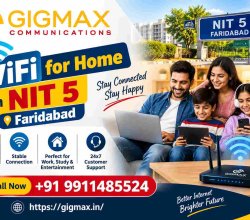 WiFi for Home in NIT 5 Faridabad | +91 9911485524 – Gigmax