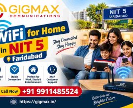 WiFi for Home in NIT 5 Faridabad | +91 9911485524 – Gigmax