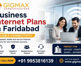 Business Internet Plans in Faridabad | Reliable Connectivity – GIGMAX Communication