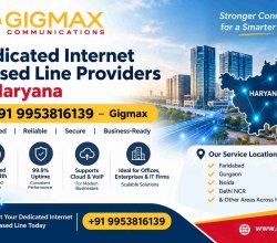 Dedicated Internet Leased Line Providers in Haryana | +91 9953816139 – Gigmax