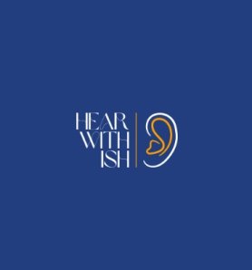hearwithish