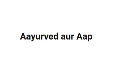 Aayurved aur Aap