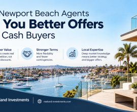 Why Newport Beach Agents Get You Better Offers Than Cash Buyers