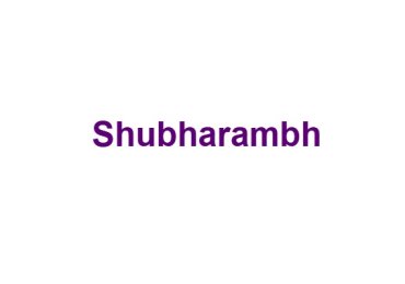 Shubharambh